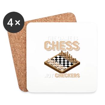 The Game Is Chess Not Checkers Board - Untersetzer (4er-Set) - Weiß - Vorne