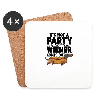 Es ist keine Party, bis der Wiener herauskommt - - Untersetzer (4er-Set) - Weiß - Vorne