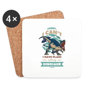Sorry I Can't I Have Plans With My Dinosaur - Coasters (set of 4) - white - Front