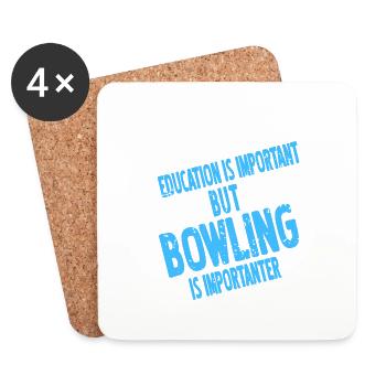 Education Is Important | Bowling Is Importanter - Untersetzer (4er-Set) - Weiß - Vorne