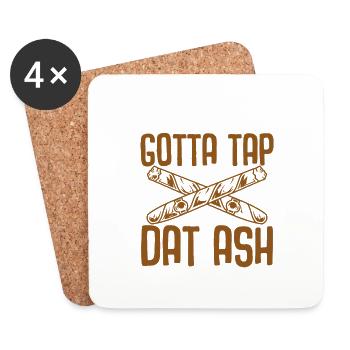 Gotta Tap Dat Ash - Coasters (set of 4) - white - Front