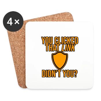 You Clicked That Link, Didn't You 4 - Coasters (set of 4) - white - Front
