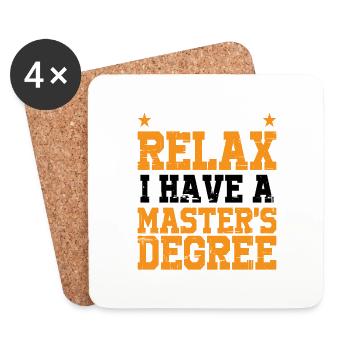 Everyone Relax, I Have A Master's Degree 24 - Untersetzer (4er-Set) - Weiß - Vorne