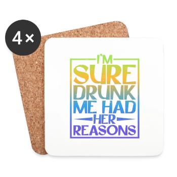 I'm Sure Drunk Me Had Her Reasons 5 - Coasters (set of 4) - white - Front