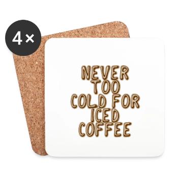 Never Too Cold For Iced Coffee 2 - Untersetzer (4er-Set) - Weiß - Vorne