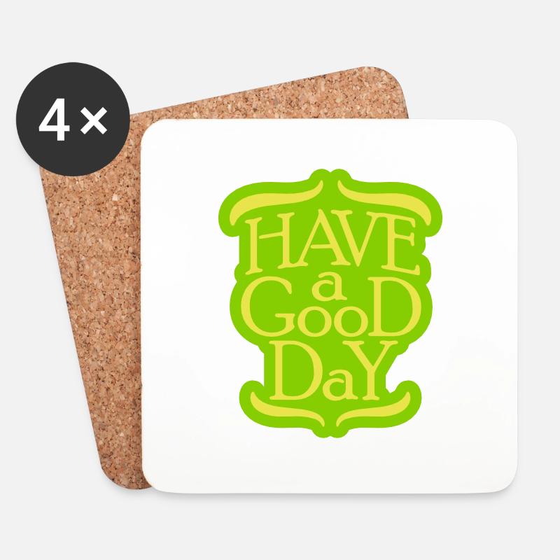 have a good day - Untersetzer (4er-Set) - Weiß