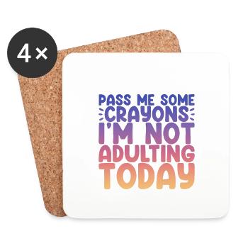 Pass Me Some Crayons, I'm Not Adulting Today 4 - Coasters (set of 4) - white - Front
