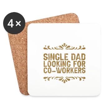 Single Dad Looking For Co-workers - Coasters (set of 4) - white - Front
