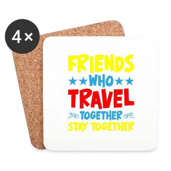 Friends Who Travel Together Stay Together - Untersetzer (4er-Set) - Weiß - Vorne