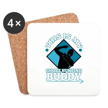 This is my ghost hunting buddy - Coasters (set of 4) - white - Front