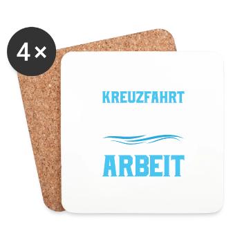 Ein schlechter Tag auf Kreuzfahrt besser als Arbei - Untersetzer (4er-Set) - Weiß - Vorne