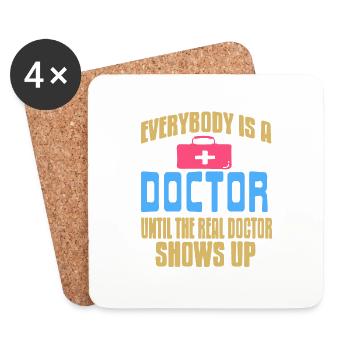 Everybody Is A Doctor Until The Real Doctor Shows - Untersetzer (4er-Set) - Weiß - Vorne