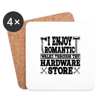 Enjoy Romantic Walks Through The Hardware Store12 - Coasters (set of 4) - white - Front