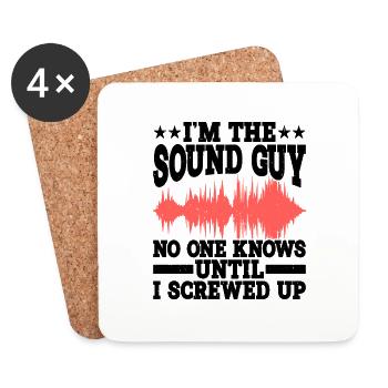 I'm The Sound Guy, No One Knows Until I Screwed Up - Coasters (set of 4) - white - Front