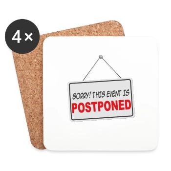 Schild sorry, dieses Event wurde verschoben - Untersetzer (4er-Set) - Weiß - Vorne