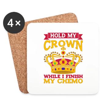 Hold My Crown While I Finish My Chemo 35 - Coasters (set of 4) - white - Front