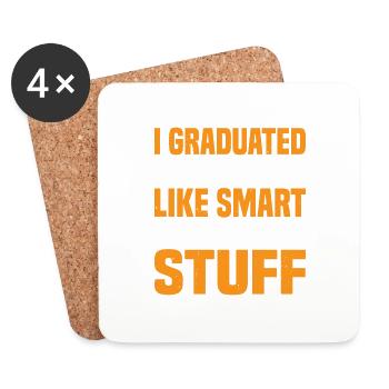 I Graduated Now And I'm Like Smart And Stuff 13 - Untersetzer (4er-Set) - Weiß - Vorne