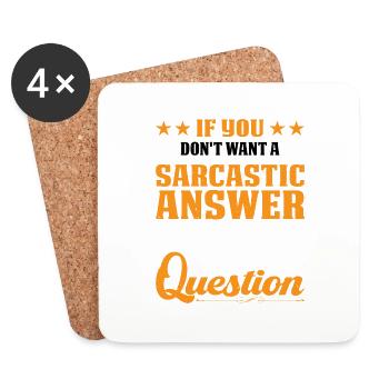 If You Don't Want A Sarcastic Answer 9 - Untersetzer (4er-Set) - Weiß - Vorne