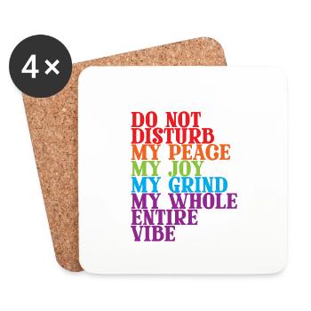 Do Not Disturb My Whole Entire Vibe 2 - Coasters (set of 4) - white - Front