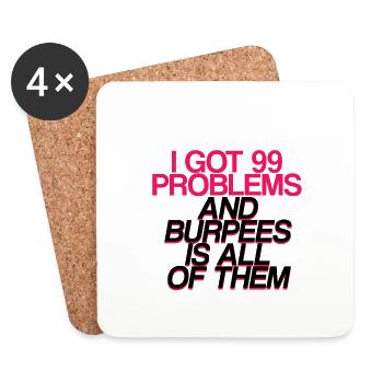 I Got 99 Problems And Burpees Is All Of Them 2 - Untersetzer (4er-Set) - Weiß - Vorne
