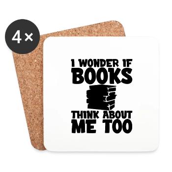 I Wonder If Books Think About Me Too - Coasters (set of 4) - white - Front