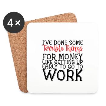 I've Done Some Terrible Things For Money 2 - Coasters (set of 4) - white - Front
