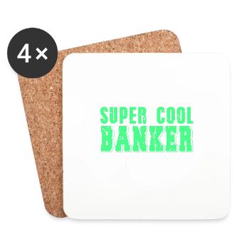 Never Dreamed I'd Grow Up To Be Super Cool Banker - Coasters (set of 4) - white - Front