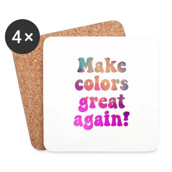 Make colors great again für eine bunte Welt - Untersetzer (4er-Set) - Weiß - Vorne