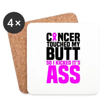 Cancer Touched My Butt, So I Kicked Its Ass - Coasters (set of 4) - white - Front
