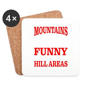 Mountains Aren't Just Funny They're Hill Areas 4 - Untersetzer (4er-Set) - Weiß - Vorne