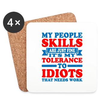 It's My Tolerance To Idiots That Needs Work 5 - Coasters (set of 4) - white - Front
