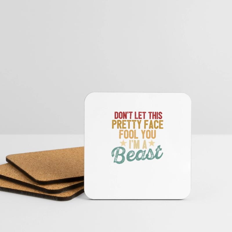 Don't let yourself be pampered by this pretty face Coasters (set of 4)
