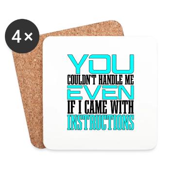 You Couldn't Handle Me Even With Instructions 2 - Coasters (set of 4) - white - Front