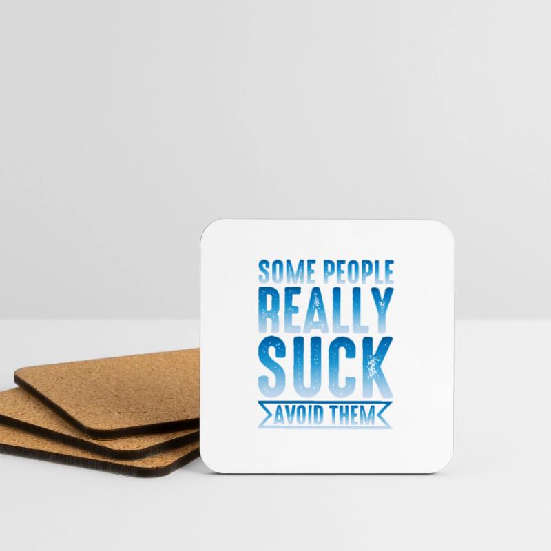 Some People Really Suck Avoid Them 2 Coasters (set of 4)