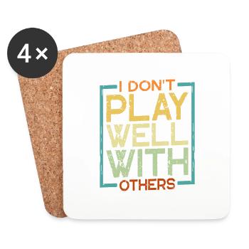 I Don't Play Well With Others 20 - Coasters (set of 4) - white - Front