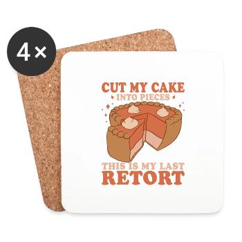 Cut My Cake Into Pieces This Is My Last Retort Coo - Coasters (set of 4) - white - Front