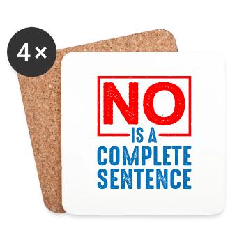 No Is A Complete Sentence 19 - Coasters (set of 4) - white - Front