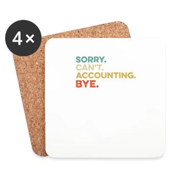 Funny Sorry Can't Accounting Bye Humor Buchhalter - Untersetzer (4er-Set) - Weiß - Vorne