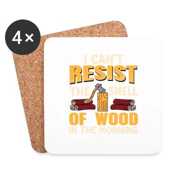 I Can't Resist The Smell Of Wood In The Morning - Untersetzer (4er-Set) - Weiß - Vorne