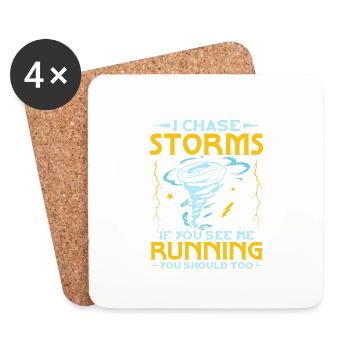 I Chase Storms If You See Me Running Meteorology - Coasters (set of 4) - white - Front