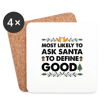 Most Likely To Ask Santa To Define Good Christmas - Coasters (set of 4) - white - Front