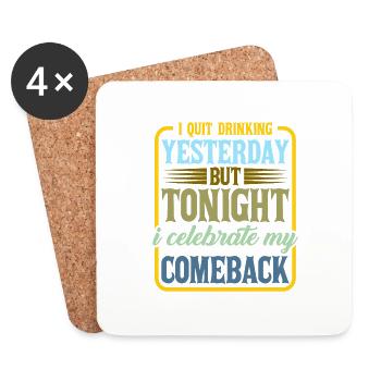 I Quit Drinking Yesterday But Tonight 2 - Coasters (set of 4) - white - Front