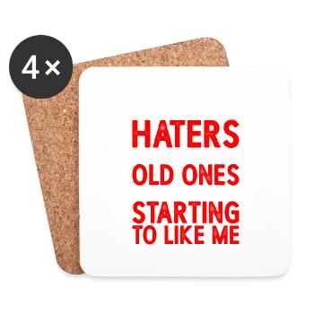 Need New Haters, The Old Ones Started To Like Me - Coasters (set of 4) - white - Front