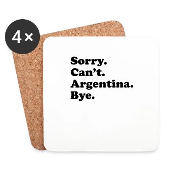 Sorry Can’t Bye - Argentine - Dessous de verre (lot de 4) - blanc - Devant