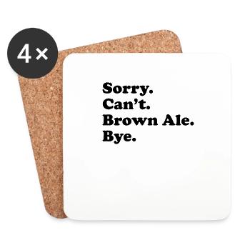 Désolé, je ne peux pas Bye - Brown Ale - Dessous de verre (lot de 4) - blanc - Devant