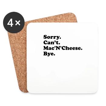 Tut Mir Leid, Can't Bye - Mac'n'Cheese - Untersetzer (4er-Set) - Weiß - Vorne