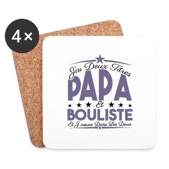 J'ai deux titres Papa et Bouliste, Cadeau Papa. - Dessous de verre (lot de 4) - blanc - Devant