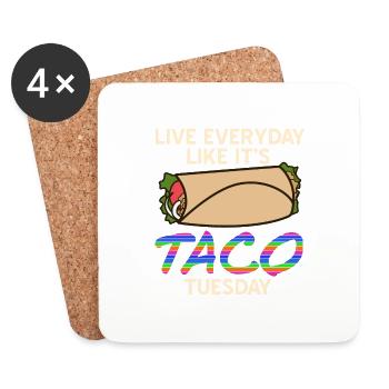 Live Everyday Like It's TACO Tuesday Funny Taco - Untersetzer (4er-Set) - Weiß - Vorne