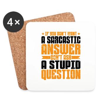If You Don't Want A Sarcastic Answer 6 - Untersetzer (4er-Set) - Weiß - Vorne