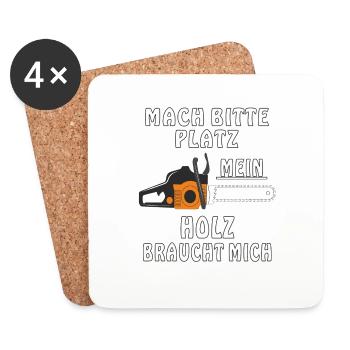 MOTORSÄGE MACH BITTE PLATZ MEIN HOLZ BRAUCHT M - Untersetzer (4er-Set) - Weiß - Vorne